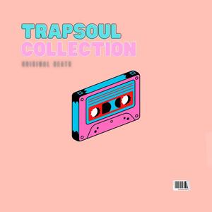 TRAPSOUL COLLECTION (Instrumental)