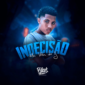 Indecisão (Explicit)