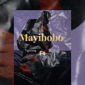 Mayibobo (feat. Bushali) (Explicit)