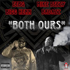 Both Ours (feat. Mike Beezy) (Explicit)