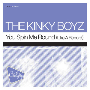 Almighty Presents: You Spin Me Round (Like A Record)