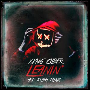 Leanin(feat. Kush Mink) (Explicit)