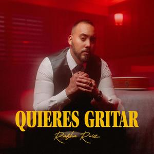 Quieres Gritar