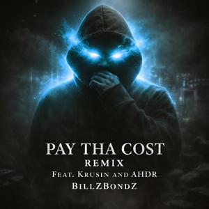 Pay Tha Cost (feat. Krusin & Anthony Hamilton Da Rapper) (Radio Edited Remix)