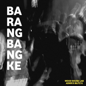 BARANGBANGKE (Explicit)