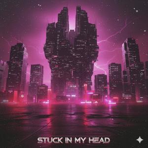 Stuck In My Head