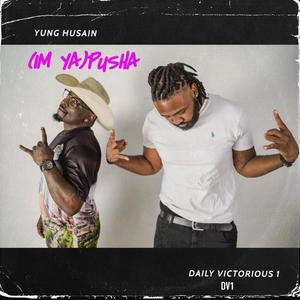 PUSHA (feat. Yung Husain) (Explicit)
