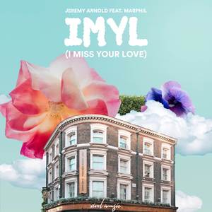 IMYL (I Miss Your Love)