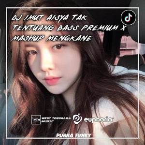 DJ IMUT AISYAH TAK TENTUANG BASS PREMIUM X MASHUP MENGKANE (INS)