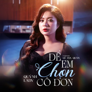 Để Em Chọn Cô Đơn