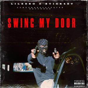swing my door (feat. stixkb45y, yvngsnakeface & fbb baccdoor) (Explicit)