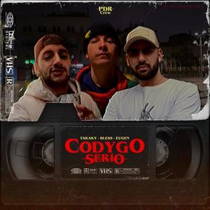 CODYGO SERIO (feat. EL EUGEN & TAKAKY SENSEY) [Explicit]