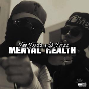 Mental Health (feat. YTrizz) (Explicit)