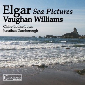 Elgar & Vaughan Williams: Sea Pictures