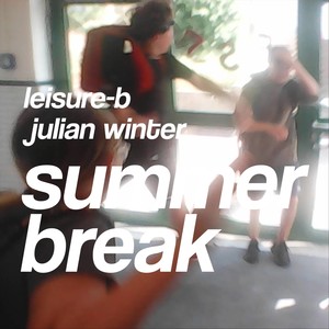 Summer Break (Explicit)