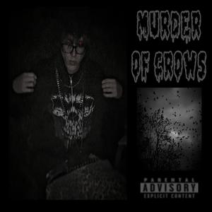 MURDER OF CROWS (Explicit)