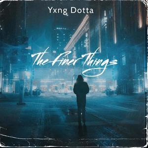 The Finer Things (Explicit)