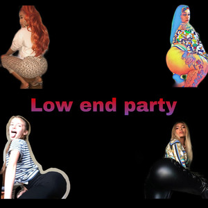 Low End Party (Explicit)