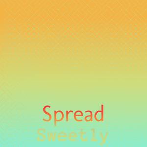 Spread Sweetly