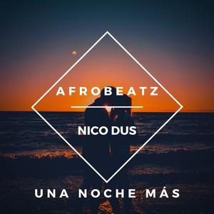 Una Noche Más (feat. Nico Dus) [Explicit]