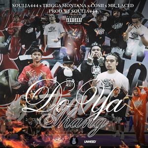 DO YA THANG (feat. Soulja444, Trigga Montana & Cosii) (Explicit)