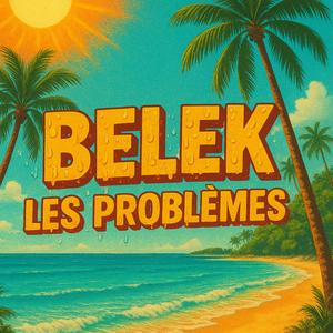 BELEK LES PROBLEMES (feat. LINGAMS) (Explicit)