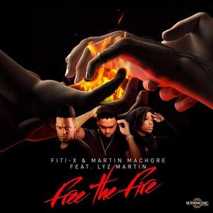 Free The Fire (feat. Martin Machore & Dj Fiti X)