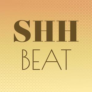 Shh Beat