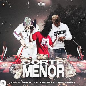 Corte menor (feat. Jaime amaro & el chil3no)