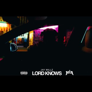 Lord Knows (Explicit)