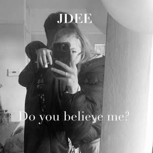 Do you believe me (Explicit)