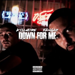 Down For Me (feat. Killmore) [Explicit]