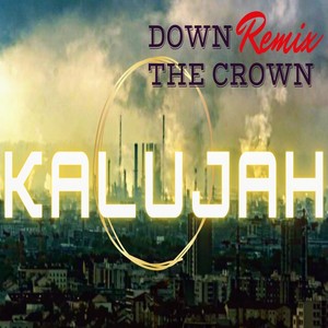 DOWN THE CROWN (Remix)