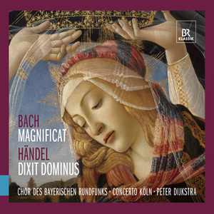 HANDEL, G.F.: Dixit Dominus / BACH, J.S.: Magnificat (Bavarian Radio Chorus, Concerto Koln, Dijkstra)