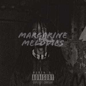 Margarine Melodies (feat. PappiWrld, Zayday Bandz & IIAmJay) (Explicit)
