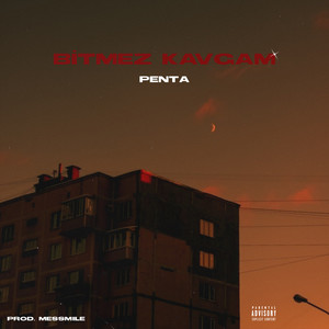 Bitmez Kavgam (Explicit)