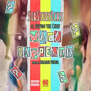 What Happened (feat. Devon the Chief) (Explicit)