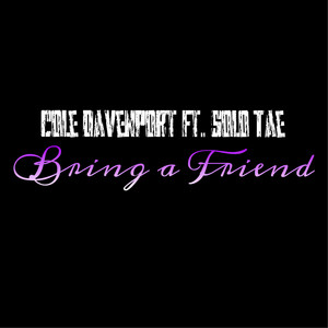 Bring a Friend (Explicit)