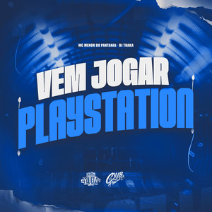 Vem Jogar Play Station (Explicit)
