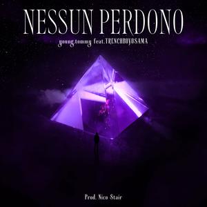 Nessun Perdono (Explicit)