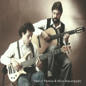 Marco Pereira & Nico Assumpção