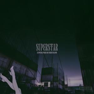 SUPERSTAR (Explicit)