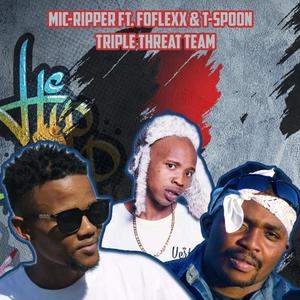 07. Triple Threat Team(feat. Foflexx & T-Spoon) (Explicit)