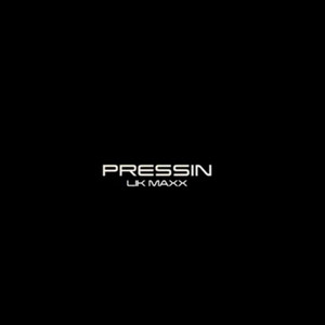 Pressin (Explicit)