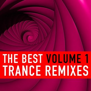 The Best Trance Remixes, Vol. 1