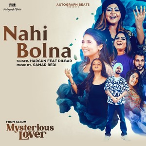 Nahi Bolna (From "Mysterious Lover")