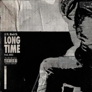 Long Time (feat. Mack1k & JDEEZ) [Explicit]