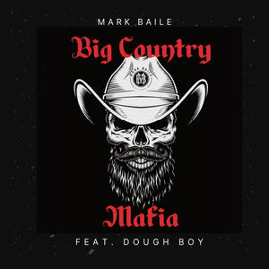 Big Country Mafia (feat. Dough Boy)