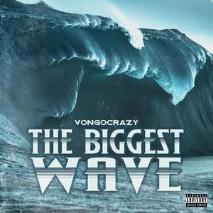 The Biggest Wave (Explicit)