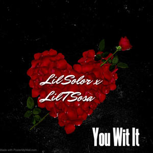 You Wit It (feat. Lil Solo) [Explicit]